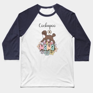 White and Chocolate Brown Cockapoo Mama 4 Baseball T-Shirt